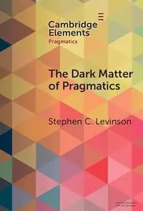 The Dark Matter of Pragmatics: Known Unknowns