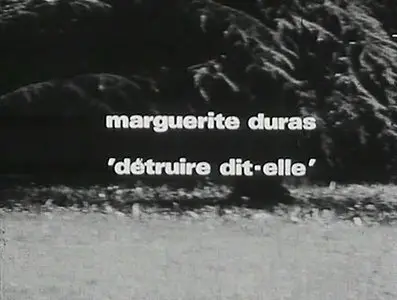 Détruire dit-elle - Marguerite Duras (1969)