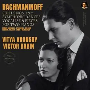 Victor Babin, Vitya Vronsky - Rachmaninoff: Suites, Symphonic Dances, Vocalise by Vitya Vronsky & Victor Babin (2023)
