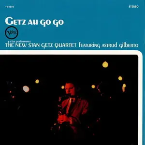 Stan Getz & Astrud Gilberto - Getz Au Go Go (1964)
