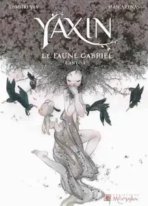 Yaxin - Tome 01 - Le Faune Gabriel
