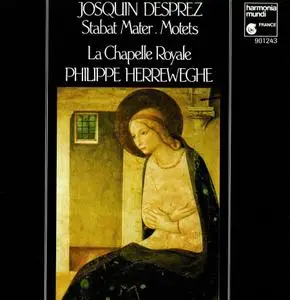 Philippe Herreweghe, La Chapelle Royale - Josquin Desprez: Stabat Mater, Motets (1986)