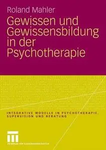 Gewissen und Gewissensbildung in der Psychotherapie (Repost)