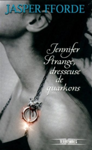 Jennifer Strange dresseuse de quarkons – Jasper Fforde
