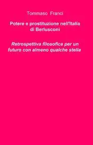 Potere e prostituzione nell’Italia di Berlusconi