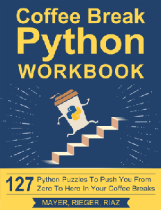 Coffee Break Python Workbook: 127 Python Puzzles to Push You from Zero to Hero in Your Coffee Breaks