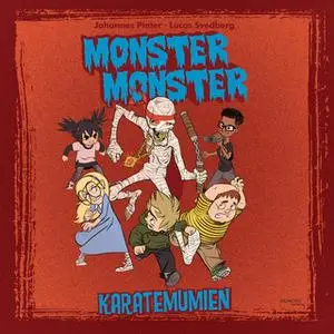 «Monster Monster - Karatemumien» by Johannes Pinter