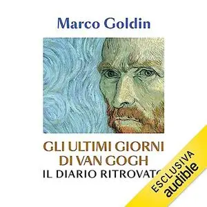 «Gli ultimi giorni di Van Gogh» by Marco Goldin