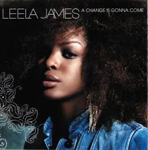 Leela James - A Change Is Gonna Come (2005)