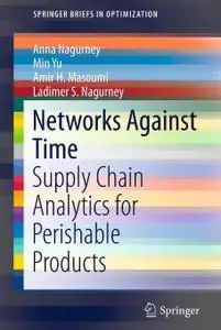 Networks Against Time: Supply Chain Analytics for Perishable Products (Repost)