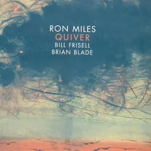 Ron Miles - Quiver (2012)
