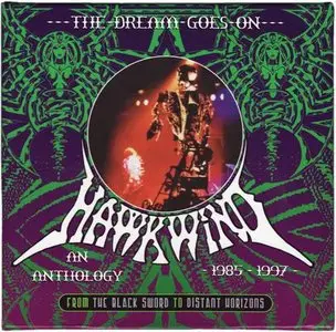 Hawkwind - The Dream Goes On: An Anthology 1985-1997 (2008)