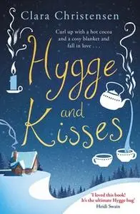 «Hygge and Kisses» by Clara Christensen