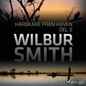 «Härskare från haven - Del 2» by Wilbur Smith