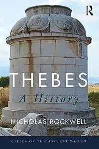Thebes: A History (Cities of the Ancient World)