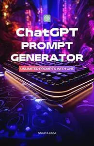 ChatGPT PROMPT GENERATOR: Unlimited Prompts with ONE