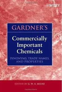 Gardner's Commercially Important Chemicals: Synonyms, Trade Names, and Properties (repost)
