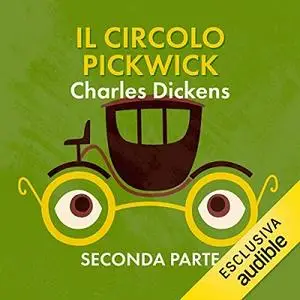 «Il Circolo Pickwick 2» by Charles Dickens
