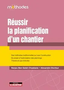 Narjes Ben Salah Chaabane, Alexandre Docteur, "Réussir la planification d'un chantier"