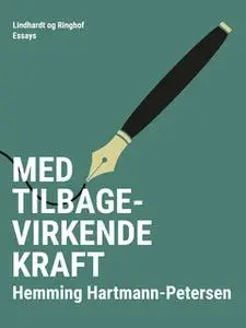 «Med tilbagevirkende kraft» by Hemming Hartmann Petersen