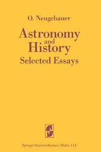 Astronomy and History Selected Essays