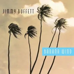 Jimmy Buffett - Banana Wind (1996/2024) (Hi-Res)