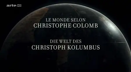 (Arte) Le monde selon Christophe Colomb (2013)