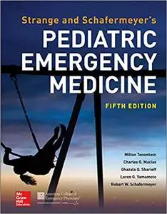 Strange and Schafermeyer's Pediatric Emergency Medicine, Fifth Edition (Repost)