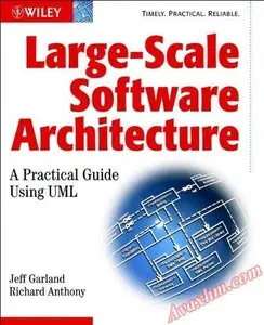 Large-Scale Software Architecture: A Practical Guide using UML