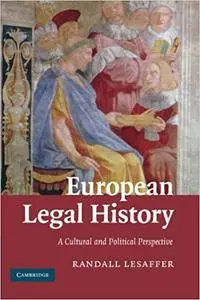 European Legal History: A Cultural and Political Perspective