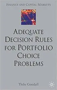 Adequate Decision Rules for Portfolio Choice Problems (Repost)