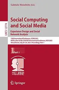 Social Computing and Social Media: Experience Design and Social Network Analysis