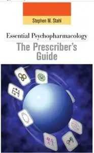 Essential Psychopharmacology: the Prescriber's Guide