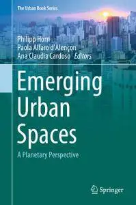 Emerging Urban Spaces: A Planetary Perspective