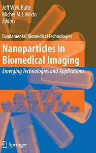 Nanoparticles in Biomedical Imaging Emerging Technologies and Applications