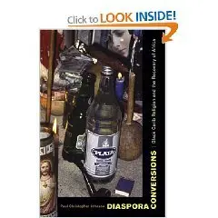 Diaspora Conversions: Black Carib Religion and the Recovery of Africa