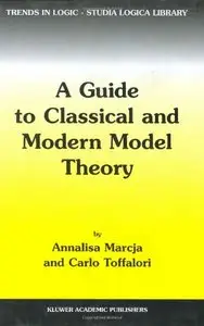 A Guide to Classical and Modern Model Theory (repost)