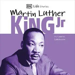 DK Life Stories: Martin Luther King Jr. [Audiobook]