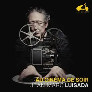 Jean-Marc Luisada - Au cinéma ce soir (2023) [Official Digital Download 24/96]