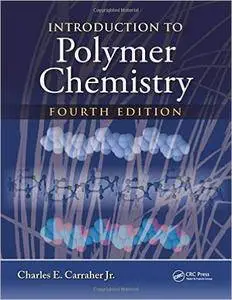 Introduction to Polymer Chemistry, Fourth Edition