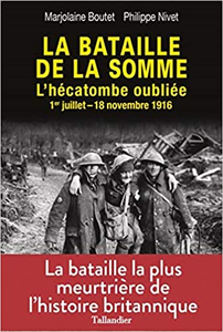 La Bataille de la Somme. L'hécatombe oubliée - Marjolaine Boutet & Philippe Nivet