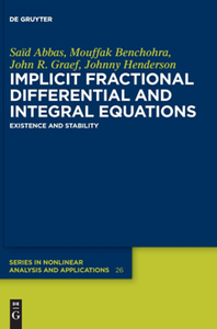 Implicit Fractional Differential and Integral Equations : Existence and Stability