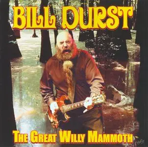 Bill Durst - The Great Willy Mammoth (2009) {Durstwerks CD 8882}