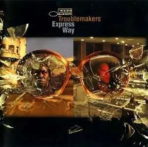 Troublemakers - Express Way