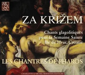 Les Chantres De Pharos - Za Križem: Chants glagolitiques pour la Semaine Sainte, Ile de Hvar, Croatie (2002)