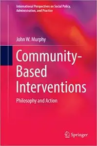 Community-Based Interventions: Philosophy and Action (Repost)