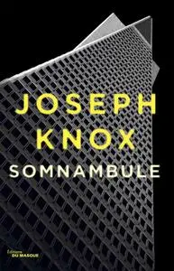 Joseph Knox, "Somnambule"