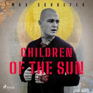 «Children of the Sun» by Max Schaefer