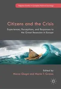 Citizens and the Crisis: Experiences, Perceptions, and Responses to the Great Recession in Europe (Repost)