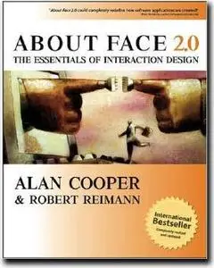 About Face 2.0: The Essentials of Interaction Design by  Alan Cooper, Robert M. Reimann